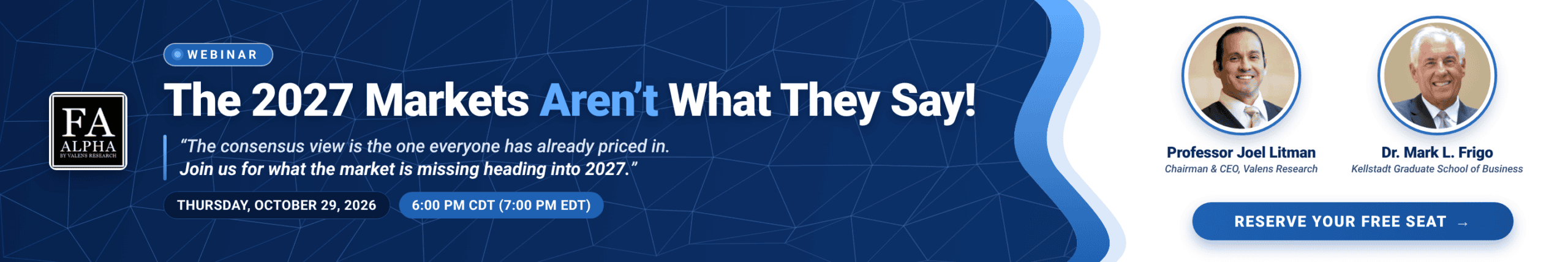 The 2027 Markets Aren’t What They Say! Free webinar with Professor Joel Litman and Dr. Mark L. Frigo, October 29, 2026 at 6 PM CDT (7 PM EDT). Reserve your free seat.