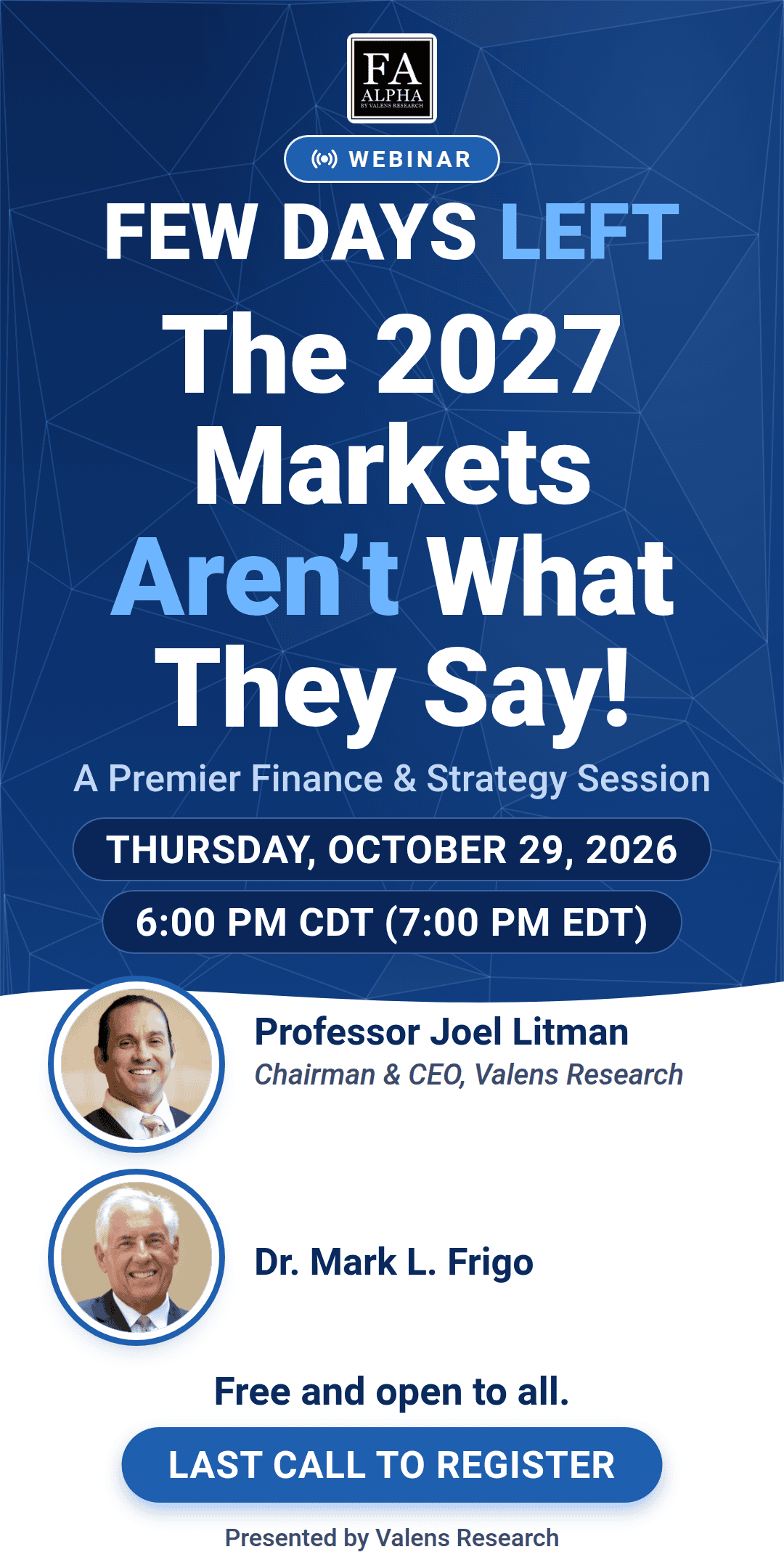 Few days left: The 2027 Markets Aren't What They Say! Free webinar with Professor Joel Litman and Dr. Mark L. Frigo, October 29, 2026 at 6 PM CDT (7 PM EDT). Register now.