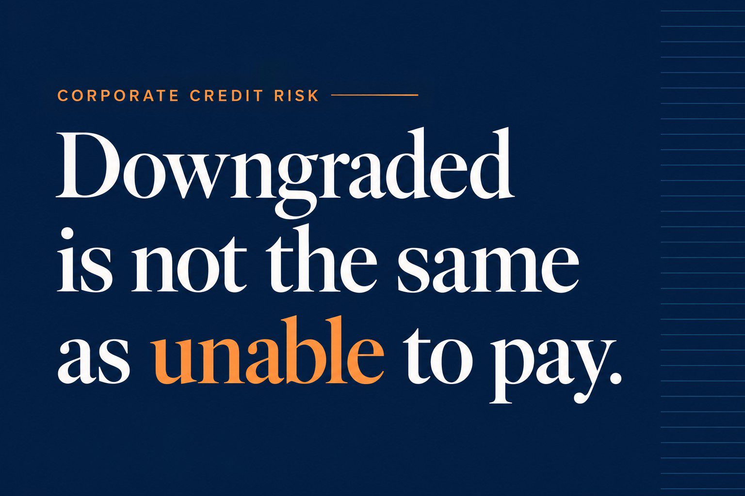 Downgraded is not the same as unable to pay.